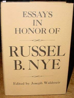 Stock image for Essays in Honor of Russel B. Nye for sale by Dorothy Meyer - Bookseller