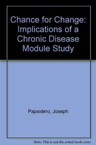 Imagen de archivo de Chance for Change : Implications of a Chronic Disease Module Study a la venta por Better World Books