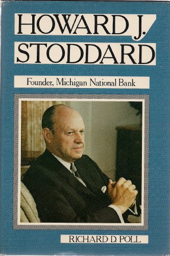 Stock image for Howard J. Stoddard, founder, Michigan National Bank for sale by Hafa Adai Books