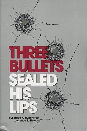 9780870132520: Three Bullets Sealed His Lips