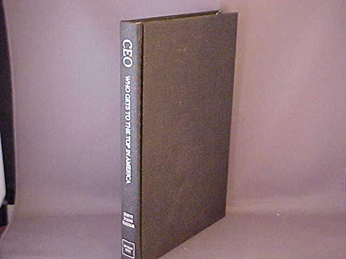 Ceo: Who Gets to the Top in America (9780870132612) by Kurtz, David L.; Boone, Louis E.; Fleenor, C. Patrick