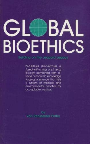 Beispielbild fr Global Bioethics : Building on the Leopold Legacy zum Verkauf von Better World Books
