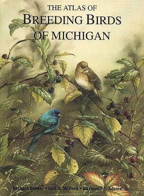 Beispielbild fr The Atlas of Breeding Birds of Michigan zum Verkauf von Blue Vase Books