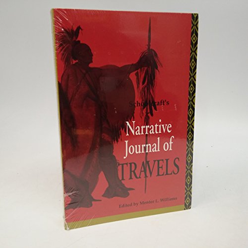 Stock image for Schoolcraft's Narrative Journal of Travels (Schoolcraft Series) for sale by HPB-Diamond