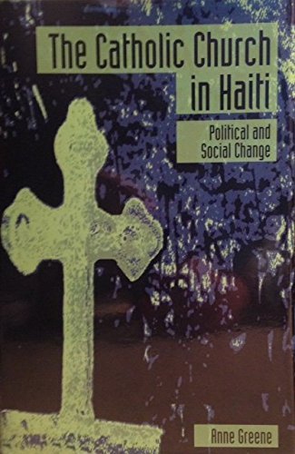 Imagen de archivo de The Catholic Church in Haiti: Political and Social Change a la venta por Front Cover Books