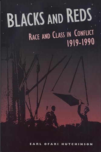 Stock image for Blacks and Reds: Race and Class in Conflict, 1919-1990 for sale by More Than Words