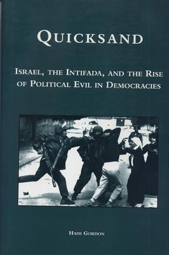 9780870133640: Quicksand: Israel, the Intifada, and the Rise of Political Evil in Democracies