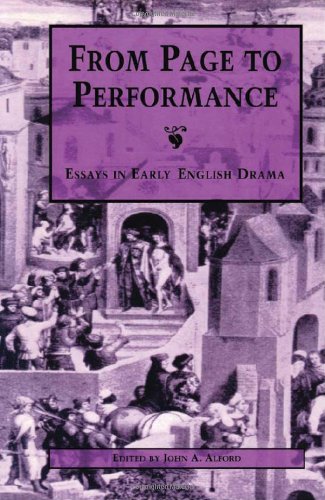 Beispielbild fr From Page to Performance: Essays in Early English Drama zum Verkauf von Powell's Bookstores Chicago, ABAA