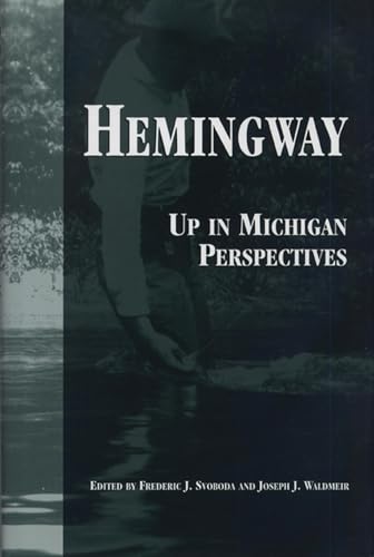 Beispielbild fr Hemingway: Up in Michigan Perspectives zum Verkauf von SecondSale