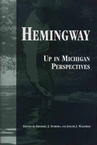 Stock image for Hemingway: Up in Michigan Perspectives for sale by SecondSale