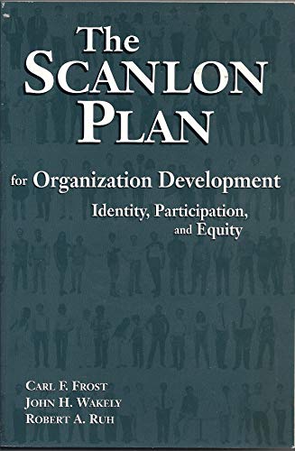 Imagen de archivo de The Scanlon Plan for Organization Development: Identity, Participation, and Equity a la venta por SecondSale