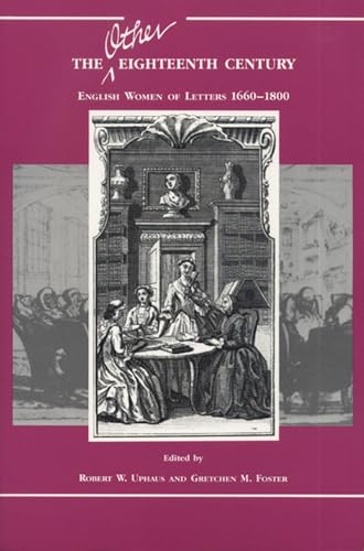 Stock image for The Other Eighteenth Century: English Women of Letters 1660-1800 for sale by Solr Books