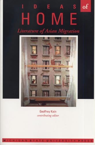 Imagen de archivo de Ideas of Home : The Literature of Asian Migration a la venta por Better World Books