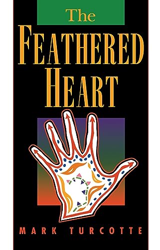Beispielbild fr The Feathered Heart zum Verkauf von Better World Books