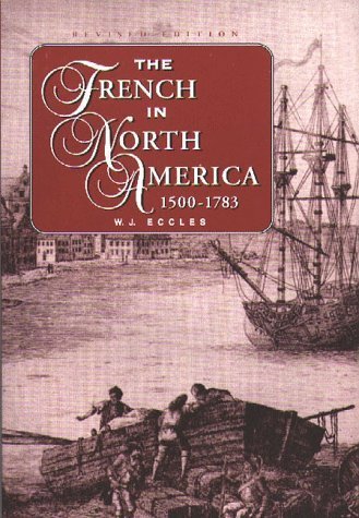 Imagen de archivo de The French in North America 1500-1783 a la venta por Front Cover Books