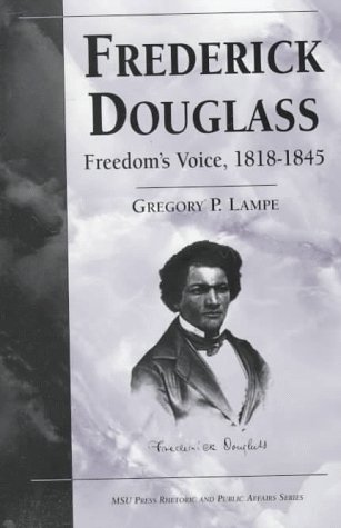 9780870134852: Frederick Douglass: Freedom's Voice, 1818-45 (Rhetoric and Public Affairs Series)