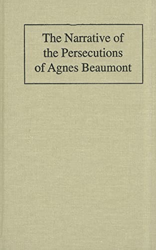 Stock image for The Narrative of the Persecutions of Agnes Beaumont for sale by Big River Books