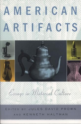 Beispielbild fr American Artifacts: Essays in Material Culture zum Verkauf von ThriftBooks-Atlanta