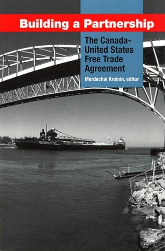 Beispielbild fr Building a Partnership : The Canada-United States Free Trade Agreement zum Verkauf von Better World Books