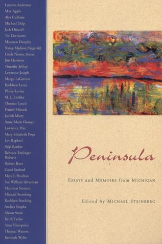 Imagen de archivo de Peninsula: Essays and Memoirs from Michigan a la venta por ThriftBooks-Atlanta