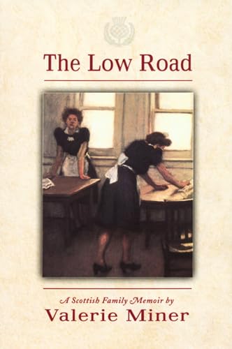 Stock image for The Low Road: A Scottish Family Memoir for sale by Emily's Books