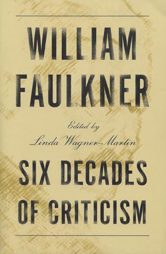 Stock image for William Faulkner: Six Decades of Criticism for sale by Ergodebooks