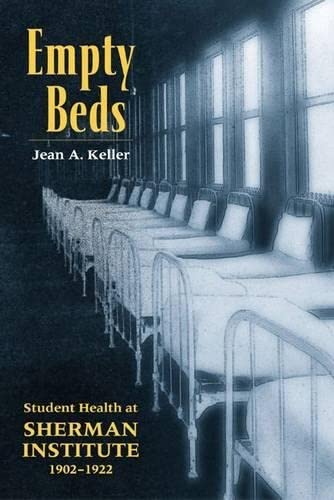 9780870136504: Empty Beds: Indian Student Health at Sherman Institute 1902-1922 (American Indian Studies)