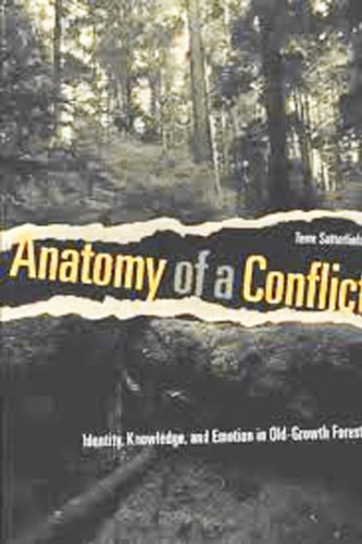 Beispielbild fr Anatomy of a Conflict : Identity, Knowledge, and Emotion in Old-Growth Forests zum Verkauf von Better World Books