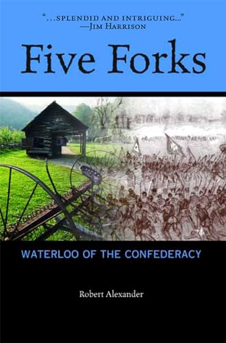 Stock image for Five Forks: Waterloo of the Confederacy for sale by Walther's Books