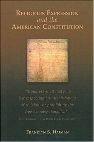 Beispielbild fr Religious Expression and the American Constitution zum Verkauf von Michener & Rutledge Booksellers, Inc.
