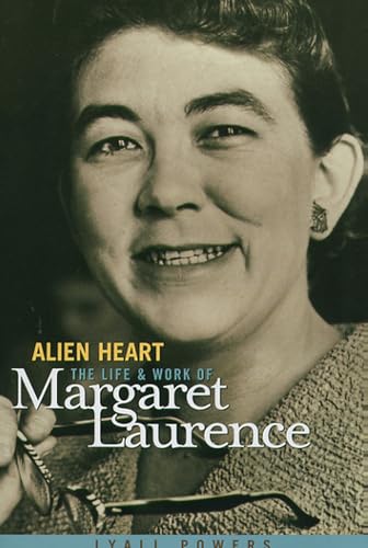 Imagen de archivo de Alien Heart: The Life & Work of Margaret Laurence a la venta por BookResQ.