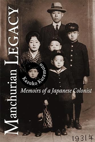 9780870137259: Manchurian Legacy: Memoirs Of A Japanese Colonist