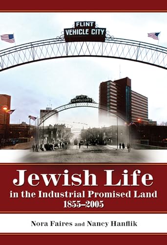 Beispielbild fr Jewish Life in the Industrial Promised Land, 1855-2005 zum Verkauf von Powell's Bookstores Chicago, ABAA