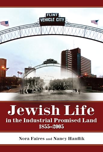 Stock image for Jewish Life in the Industrial Promised Land 1855-2005 for sale by Lowry's Books