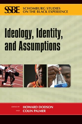 Stock image for Ideology, Identity and Assumptions (Schomburg Studies on the Black Experience) for sale by Powell's Bookstores Chicago, ABAA