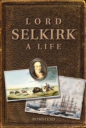 Stock image for Lord Selkirk: A Life for sale by ThriftBooks-Atlanta