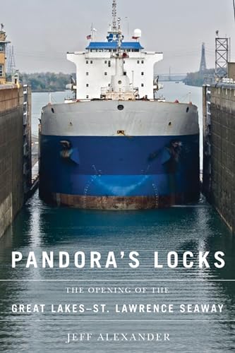 9780870138577: Pandora's Locks: The Opening of the Great Lakes-St. Lawrence Seaway