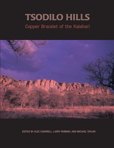 Imagen de archivo de Tsodilo Hills: Copper Bracelet of the Kalahari a la venta por WorldofBooks