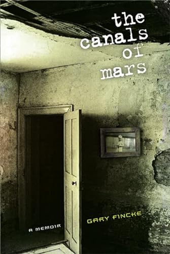 Beispielbild fr The Canals of Mars: A Memoir zum Verkauf von Wonder Book