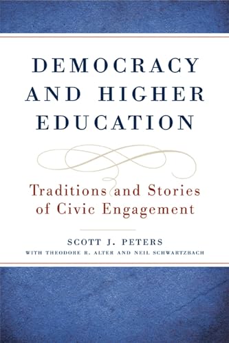 Imagen de archivo de Democracy and Higher Education : Traditions and Stories of Civic Engagement a la venta por Better World Books