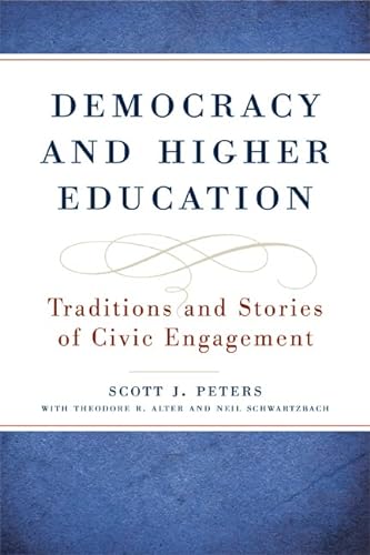 Stock image for Democracy and Higher Education : Traditions and Stories of Civic Engagement for sale by Better World Books