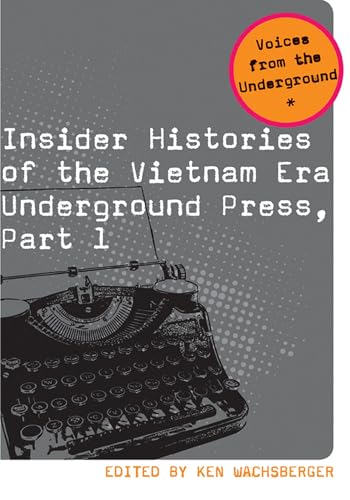 Stock image for Insider Histories of the Vietnam Era Underground Press, Part 1 for sale by ThriftBooks-Dallas
