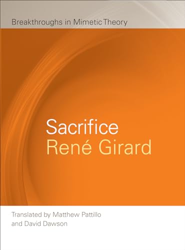 Imagen de archivo de Sacrifice (Breakthroughs in Mimetic Theory) a la venta por Front Cover Books