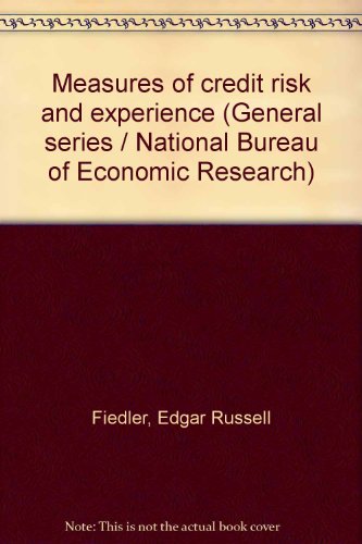 Stock image for Measures of credit risk and experience (General series / National Bureau of Economic Research) for sale by Kennys Bookstore