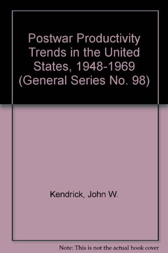 Stock image for Postwar Productivity Trends in the United States, 1948-1969 (General Series No. 98) for sale by Books From California