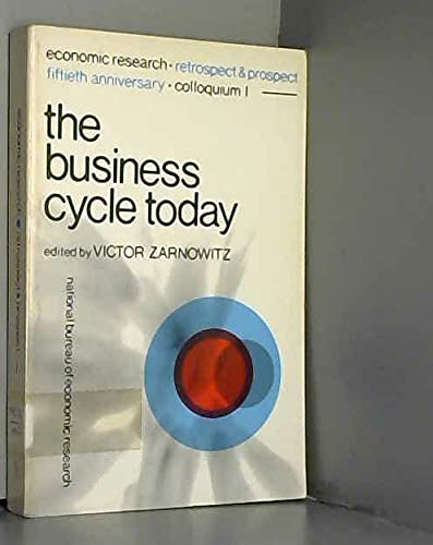 The Business Cycle Today: Fiftieth Anniversary Colloquium I.