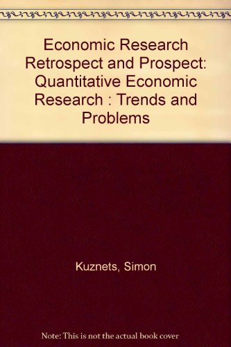 9780870142567: Economic Research Retrospect and Prospect: Quantitative Economic Research : Trends and Problems