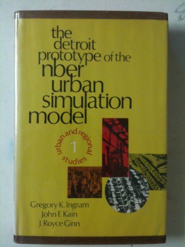 Beispielbild fr Detroit Prototype of the Nber Urban Simulation Model (Urban and Regional Studies : No 1) zum Verkauf von biblion2