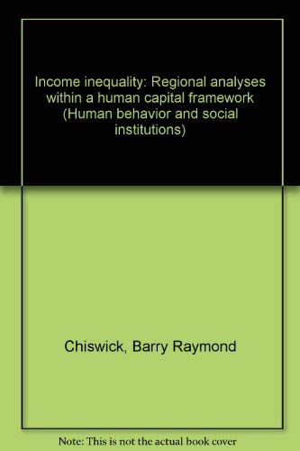 Imagen de archivo de Income Inequality : Regional Analyses Within a Human Capital Framework a la venta por Better World Books: West