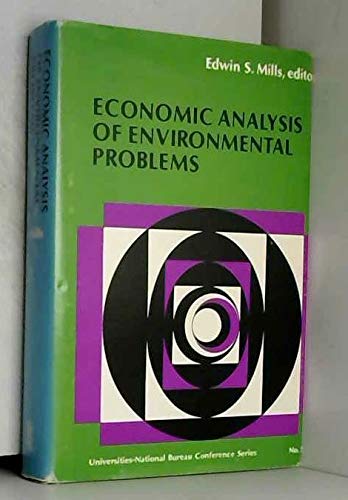 9780870142673: Economic analysis of environmental problems: A conference of the Universities-National Bureau Committee for Economic Research and Resources for the ... Bureau conference series)